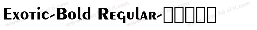 Exotic-Bold Regular字体转换